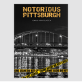 Notorious Pittsburgh