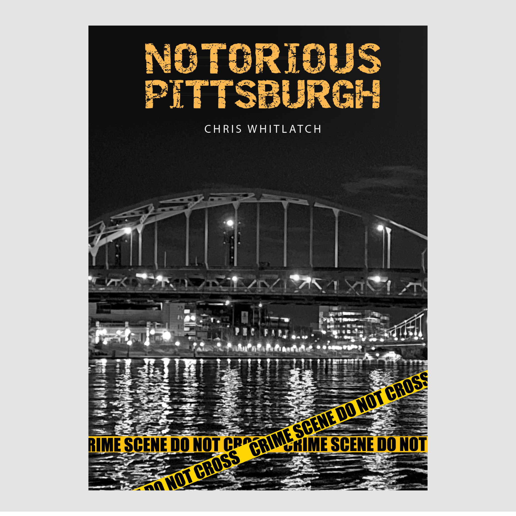 Notorious Pittsburgh